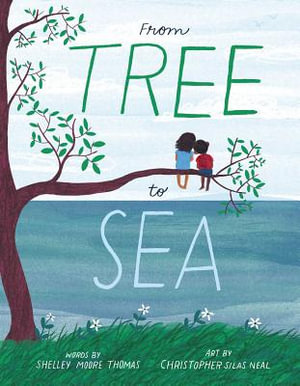 From Tree to Sea - Shelley Moore Thomas