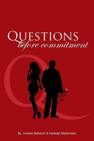 Questions Before Commitment - Andrew Balkcom