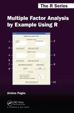 Multiple Factor Analysis by Example Using R : Chapman & Hall/CRC The R Series - Jérôme Pagès
