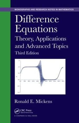 Difference Equations : Theory, Applications and Advanced Topics, Third Edition - Ronald E. Mickens