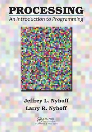 Processing : An Introduction to Programming - Jeffrey L. Nyhoff
