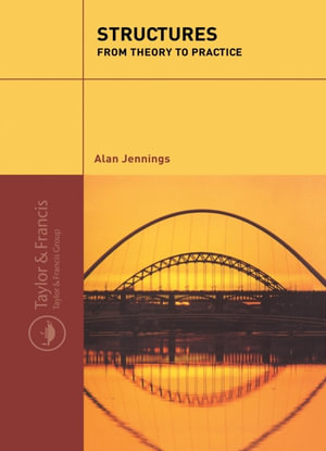 Structures : From Theory to Practice - Alan Jennings