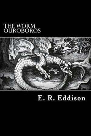 The Worm Ouroboros - E R Eddison