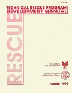 Technical Rescue Program Development Manual - U S Fire Administration