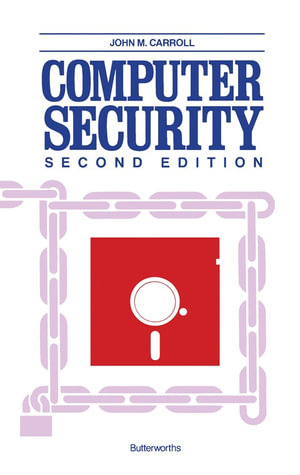 Computer Security - John M. Carroll