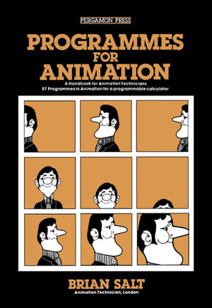 Programmes for Animation : A Handbook for Animation Technicians - Brian Salt