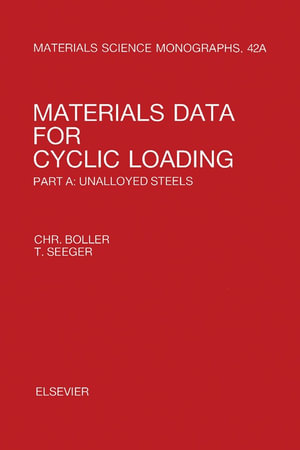 Materials Data for Cyclic Loading : Unalloyed Steels - Chr. Boller