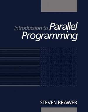 Introduction to Parallel Programming - Steven Brawer