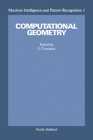 Machine Intelligence and Pattern Recognition - Godfried T. Toussaint