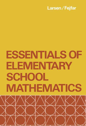 Essentials of Elementary School Mathematics - Max D. Larsen