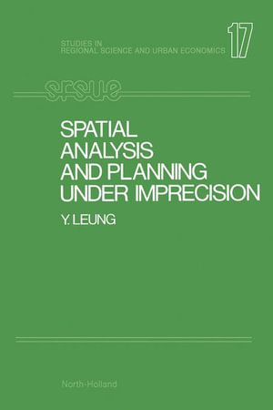 Spatial Analysis and Planning under Imprecision - Y. Leung