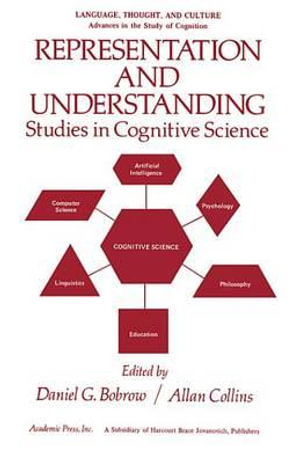 Representation and Understanding : Studies in Cognitive Science - Jerry Bobrow