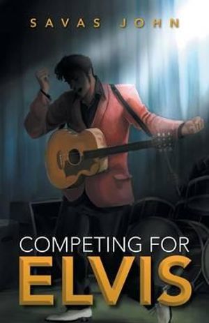 Competing for Elvis - Savas John