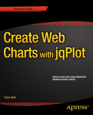 Create Web Charts with jqPlot : Professional and Applied Computing (R0) - Fabio Nelli