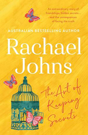 The Art Of Keeping Secrets - Rachael Johns