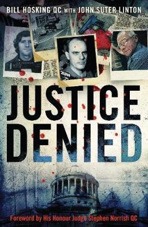 JUSTICE DENIED by Bill Hosking | 9781489211132 | Booktopia