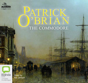 The Commodore : 10 Audio CDs Included - Patrick O'Brian