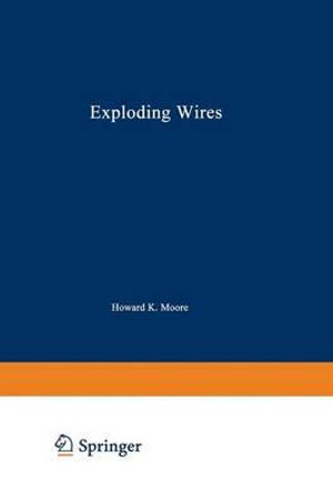 Exploding Wires : Volume 4 - William G. Chace