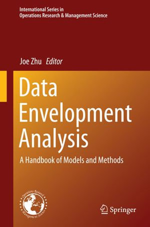 Data Envelopment Analysis : A Handbook of Models and Methods - Joe Zhu