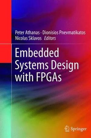 Embedded Systems Design with FPGAs - Peter Athanas
