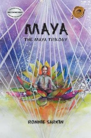 Maya : The Maya Trilogy - Ronnie Sarkin