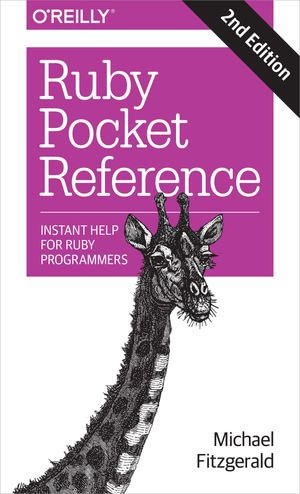 Ruby Pocket Reference : Instant Help for Ruby Programmers - Michael Fitzgerald