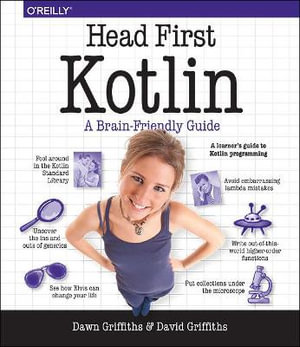 Head First Kotlin : A Brain-Friendly Guide - David Griffiths