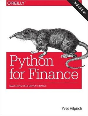 Python for Finance : Mastering Data-Driven Finance - Yves J. Hilpisch