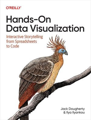 Hands-On Data Visualization : Interactive Storytelling From Spreadsheets to Code - Jack Dougherty