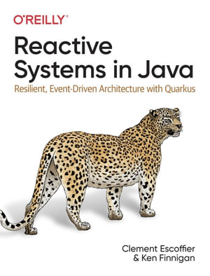 Reactive Systems in Java : Resilient, Event-Driven Architecture with Quarkus - Clement Escoffier