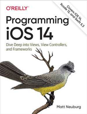 Programming iOS 14 - Matt Neuburg