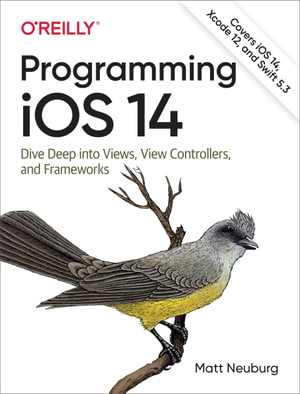 Programming iOS 14 - Matt Neuburg