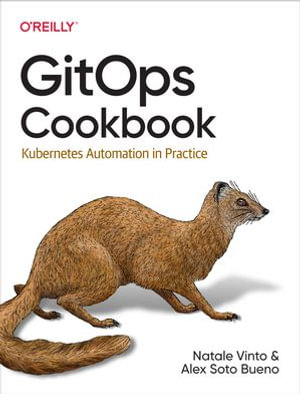 GitOps Cookbook : Kubernetes Automation in Practice - Natale Vinto