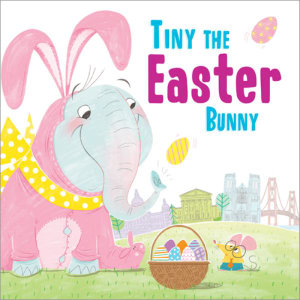 Tiny the Easter Bunny : Tiny the Easter Bunny - Eric James