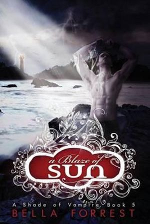 A Blaze of Sun : A Shade of Vampire 5 - Bella Forrest