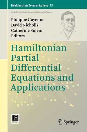 Hamiltonian Partial Differential Equations and Applications : Fields Institute Communications : Book 75 - Philippe Guyenne