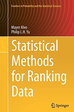 Statistical Methods for Ranking Data : Frontiers in Probability and the Statistical Sciences - Mayer Alvo