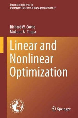 Linear and Nonlinear Optimization : International Series in Operations Research & Management Science - Mukund N. Thapa