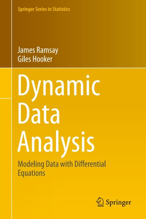 Dynamic Data Analysis : Modeling Data with Differential Equations - James Ramsay