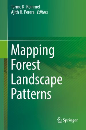 Mapping Forest Landscape Patterns : Biomedical and Life Sciences (R0) - Tarmo K. Remmel