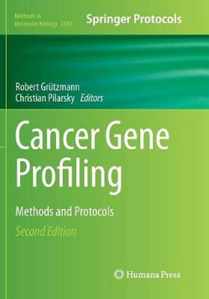 Cancer Gene Profiling : Methods and Protocols - Robert GrÃ¼tzmann