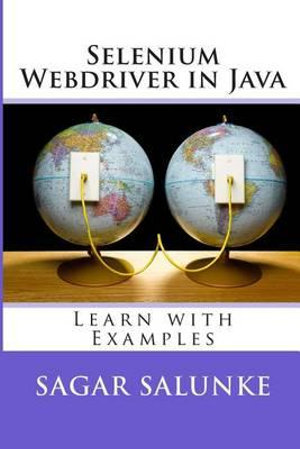 Selenium Webdriver in Java : Learn With Examples - Sagar Shivaji Salunke