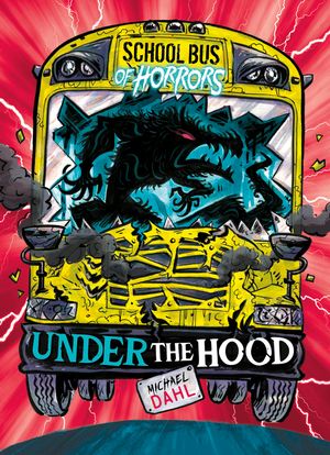 School Bus of Horrors  : Under the Hood : A 4D Book : School Bus of Horrors - Michael Dahl