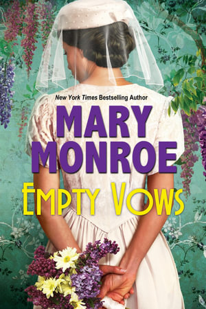 Empty Vows : A Riveting Depression Era Historical Novel - Mary Monroe