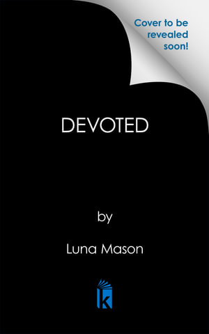 Devoted : A Dark Mafia Romance - Luna Mason