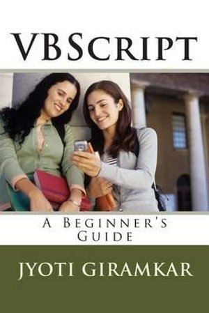 VBScript : A Beginner's Guide - Mrs Jyoti B Giramkar