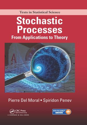 Stochastic Processes : From Applications to Theory - Pierre Del Moral