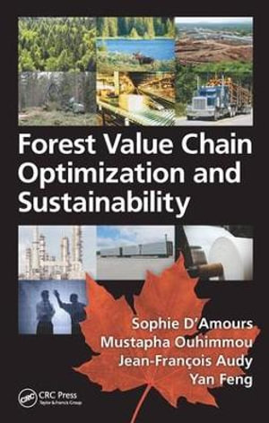 Forest Value Chain Optimization and Sustainability - Sophie D'Amours