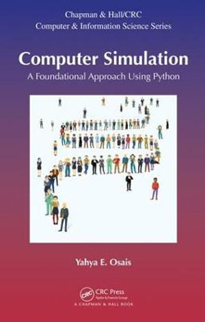Computer Simulation : A Foundational Approach Using Python - Yahya Esmail Osais