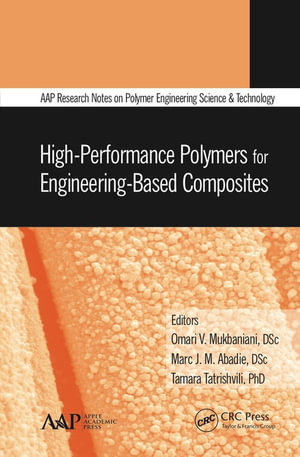 High-Performance Polymers for Engineering-Based Composites - Omari V. Mukbaniani